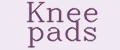 Knee pads