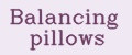 Balancing pillows