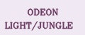 ODEON LIGHT/JUNGLE